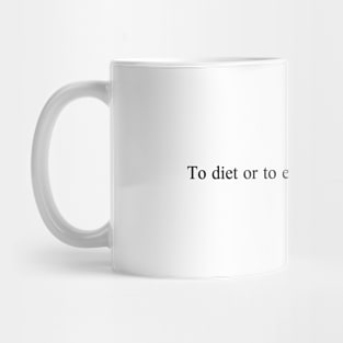 Shakespeare Series | To diet or to eat, that’s a question. Mug